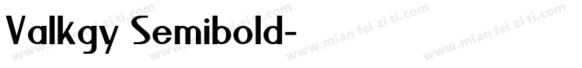 Valkgy Semibold字体转换